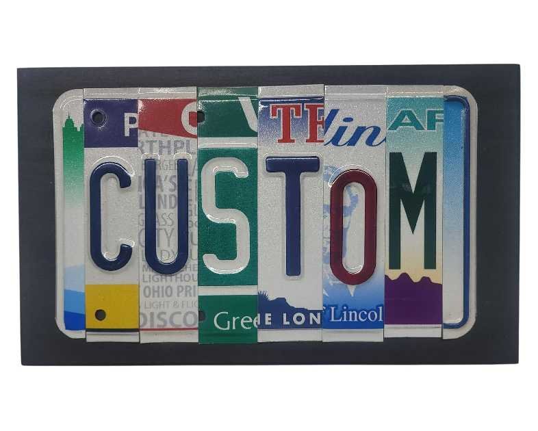 Custom Made License Plate Signs from REAL license plates, NOT pictures of license plates