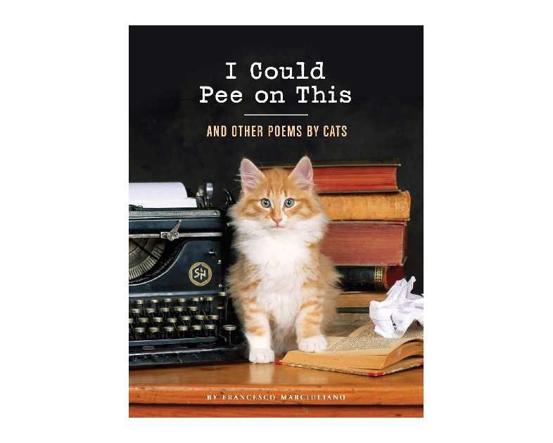 I Could Pee on This: And Other Poems by Cats (Gifts for Cat Lovers, Funny Cat Books for Cat Lovers)