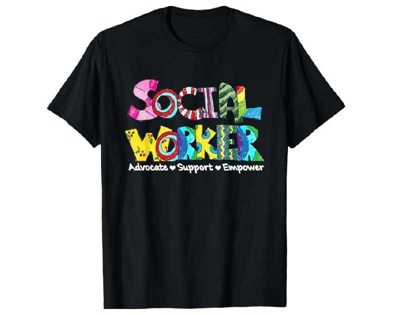 Advocate Support And Empower Social Worker Social Work Month T-Shirt