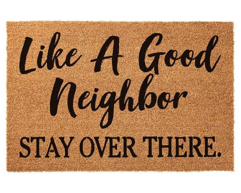 Funny Welcome Coir Doormat - Like A Good Neighbor, Stay Over There - Heavy-Duty Non Slip Outdoor & Indoor Rug 23.6x15.7inch