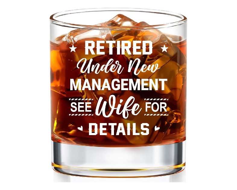 WHIDOBE Retirement Whiskey Glass - Christmas Gift For Retirement - Retired Under New Management See Wife For Details - Retired Gifts For Husband, Dad, Men - Birthday Gift Idea For Retired Men