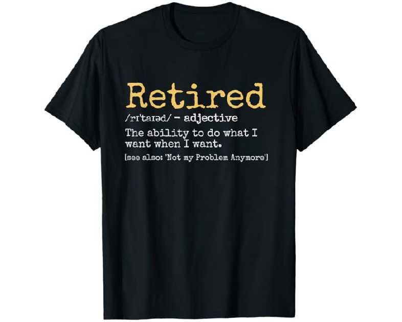 Retired Definition Funny Retirement Gag T-Shirt, Black